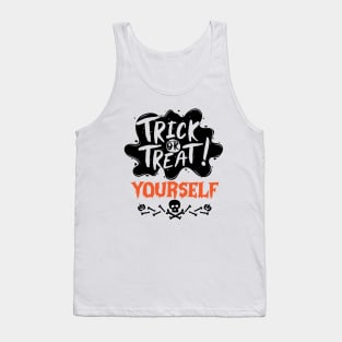 Trick or Treats Halloween Vibes Gift Idea for Family - Trick or Treat Yourself Tank Top